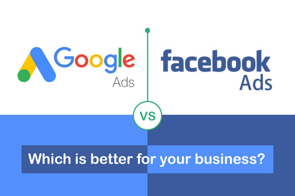 Facebook Ads vs. Google Ads: Which Is Best for Your Business?