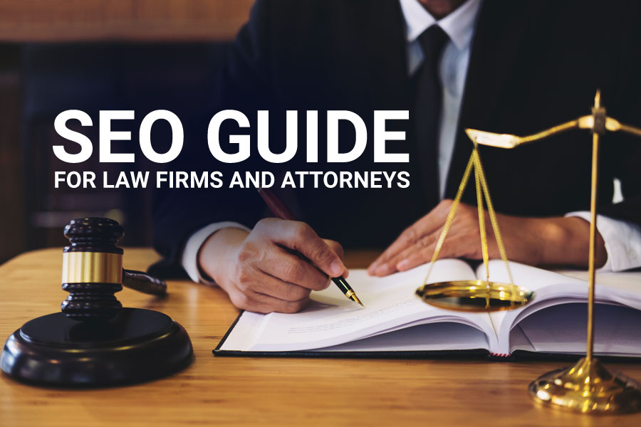 Law Firm Seo: The Ultimate Guide For Lawyers And Attorneys