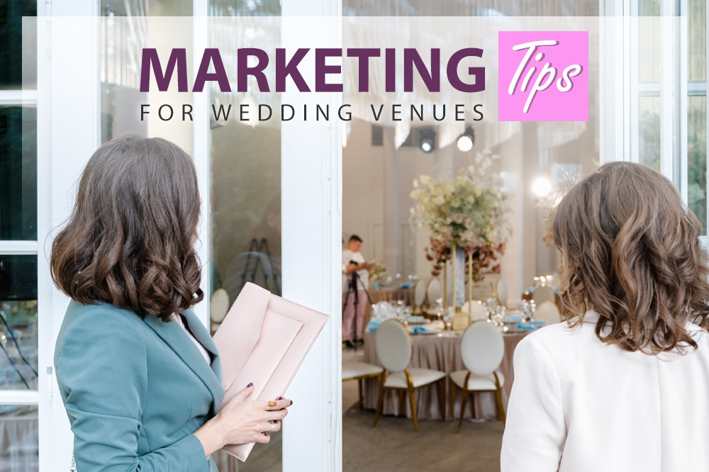 Marketing Tips For Wedding Venues